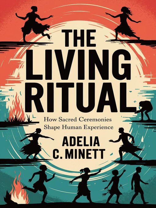 Title details for The Living Ritual by Adelia C. Minett - Available